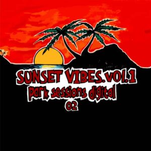 Sunset Vibes. Vol.1 Park Sessions Digital 02