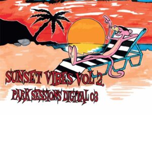 Sunset Vibes Vol. 2 Park Sessions Digital 03